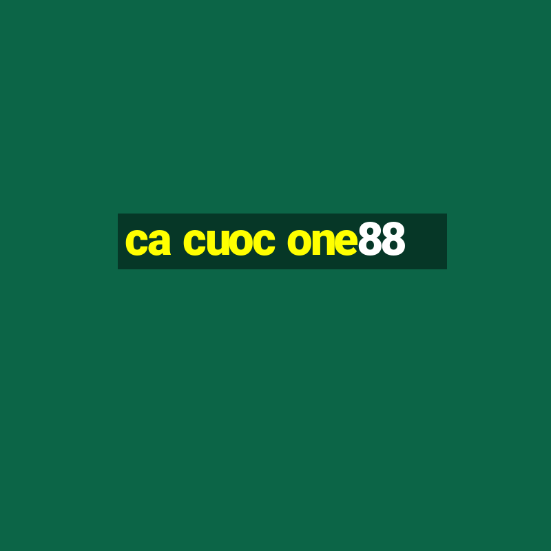 ca cuoc one88