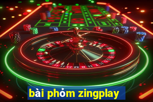 bài phỏm zingplay