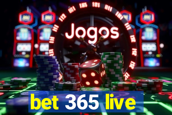 bet 365 live