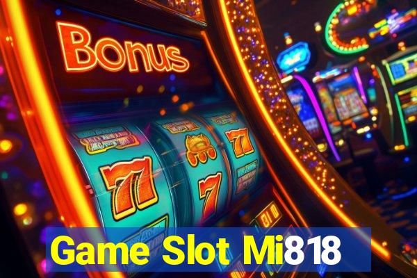 Game Slot Mi818