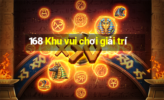 168 Khu vui chơi giải trí