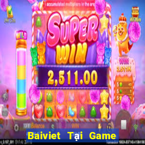 Baiviet Tại Game Bài B52 Đổi Thưởng