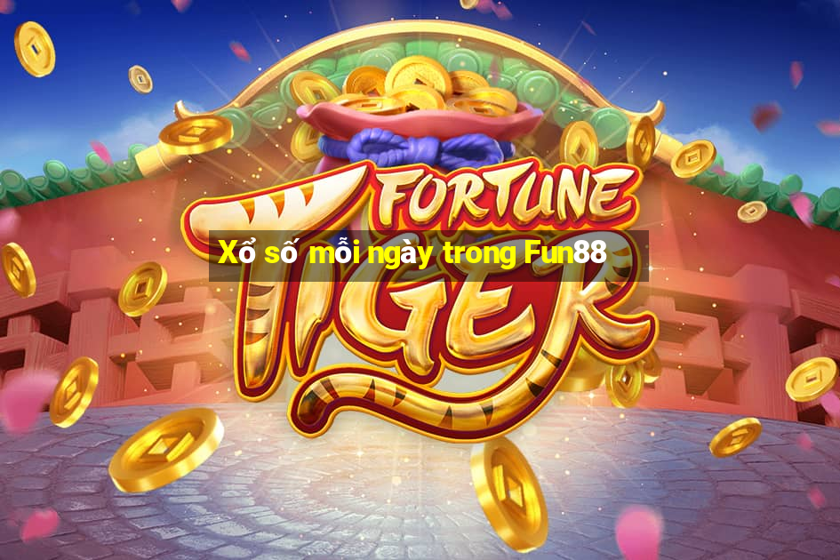 Xổ số mỗi ngày trong Fun88