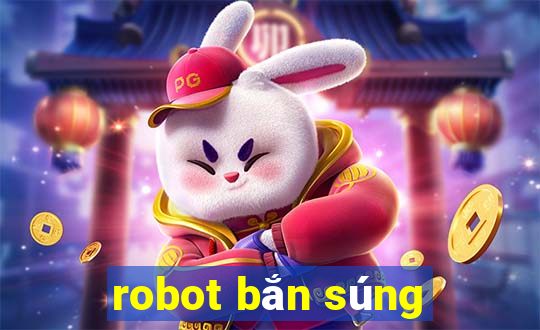 robot bắn súng