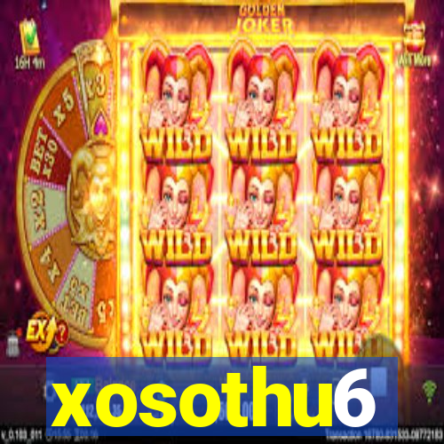 xosothu6