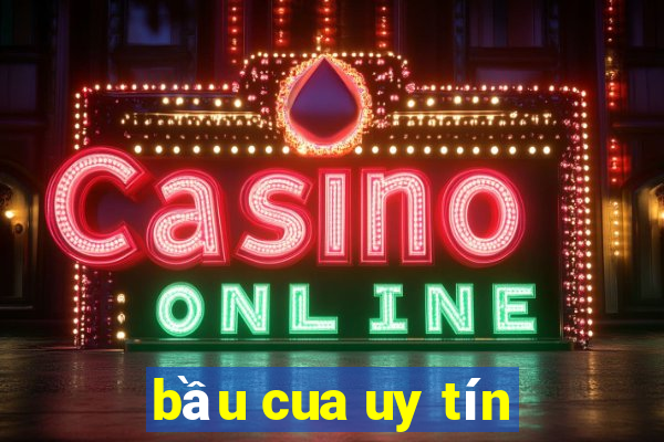 bầu cua uy tín