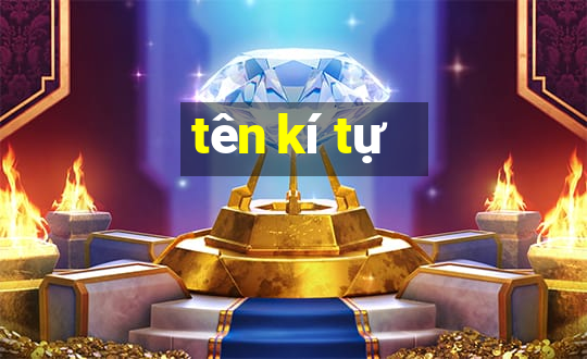 tên kí tự