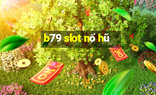 b79 slot nổ hũ