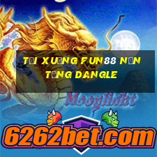 Tải xuống Fun88 nền tảng Dangle