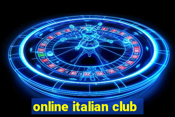 online italian club