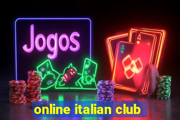 online italian club