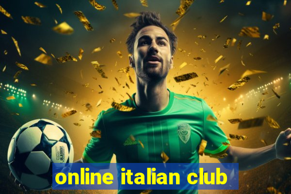 online italian club