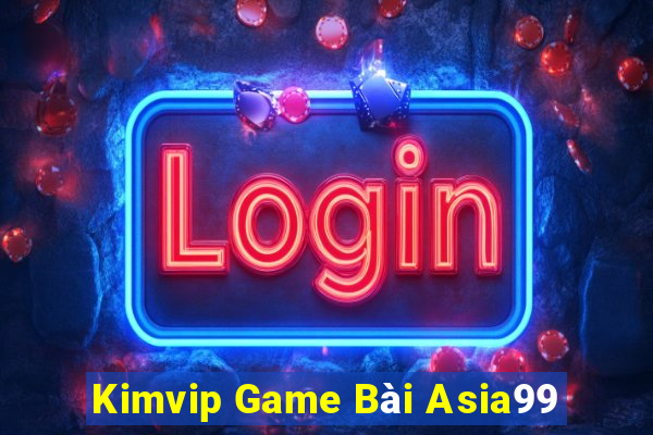 Kimvip Game Bài Asia99