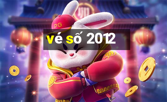 vé số 2012