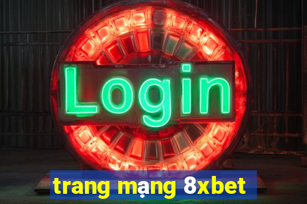 trang mạng 8xbet