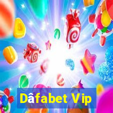 Dâfabet Vip