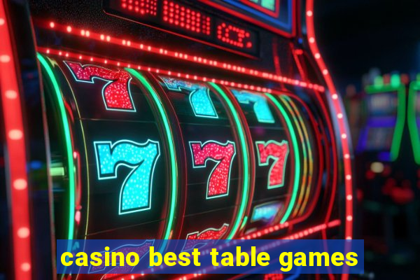 casino best table games