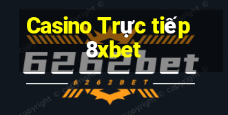 Casino Trực tiếp 8xbet