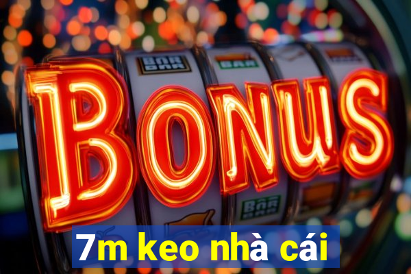 7m keo nhà cái