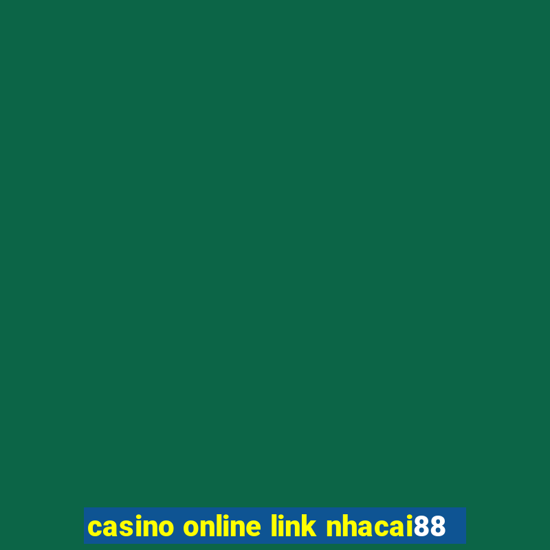 casino online link nhacai88