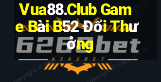 Vua88.Club Game Bài B52 Đổi Thưởng