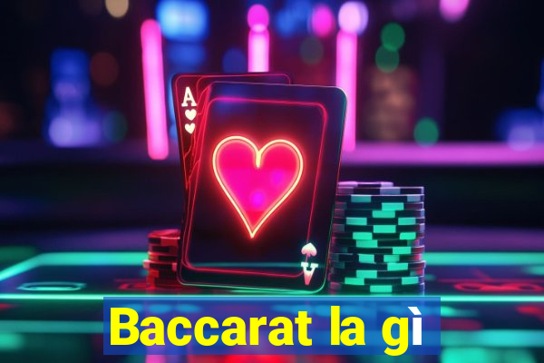 Baccarat la gì