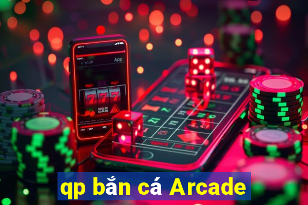 qp bắn cá Arcade