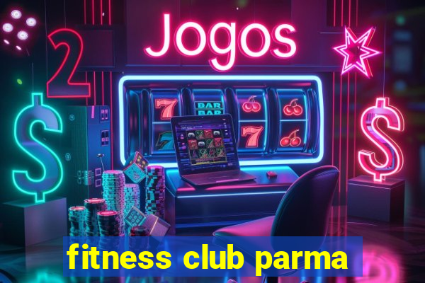 fitness club parma