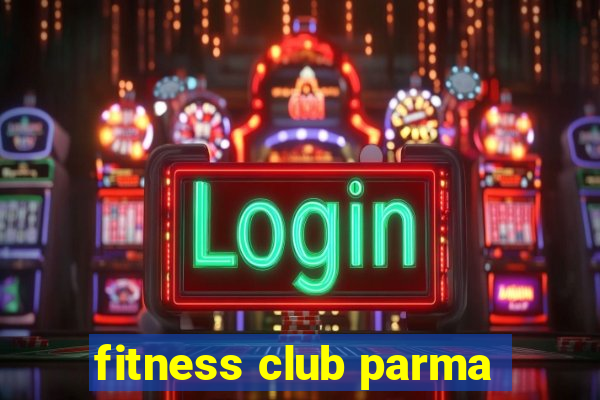 fitness club parma