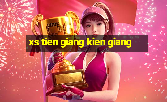 xs tien giang kien giang