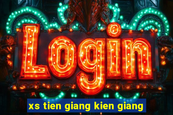 xs tien giang kien giang