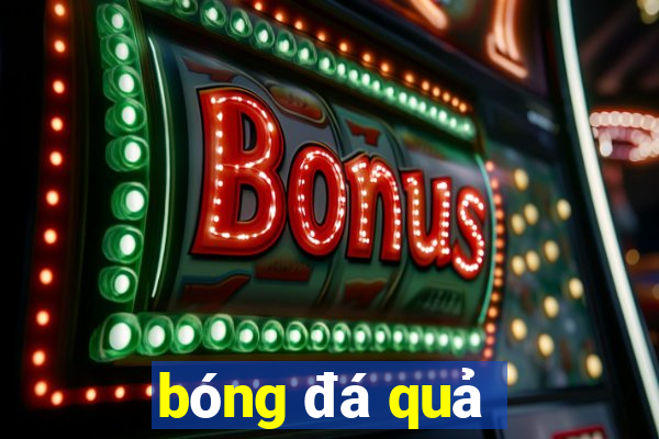 bóng đá quả