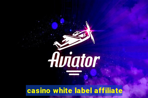 casino white label affiliate