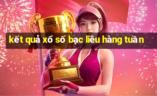 kết quả xổ số bạc liêu hàng tuần