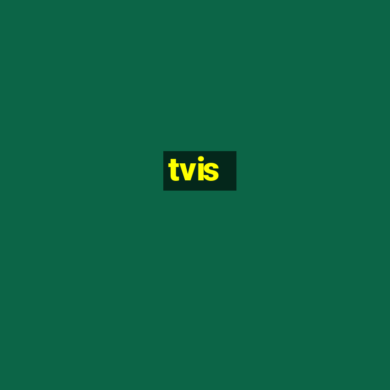 tvis