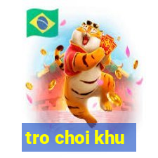 tro choi khu