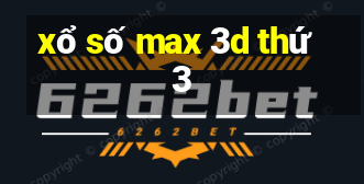 xổ số max 3d thứ 3