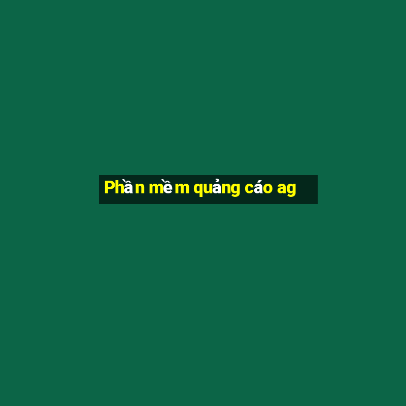 Phần mềm quảng cáo ag