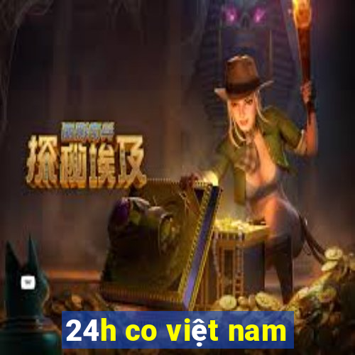 24h co việt nam