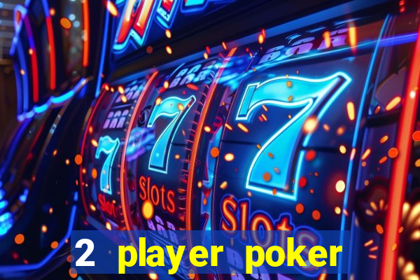 2 player poker games online