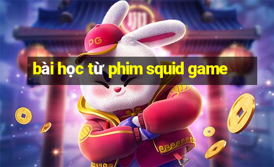 bài học từ phim squid game