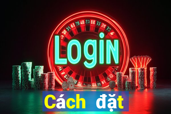 Cách đặt cược XSBL ngày 8