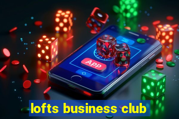 lofts business club