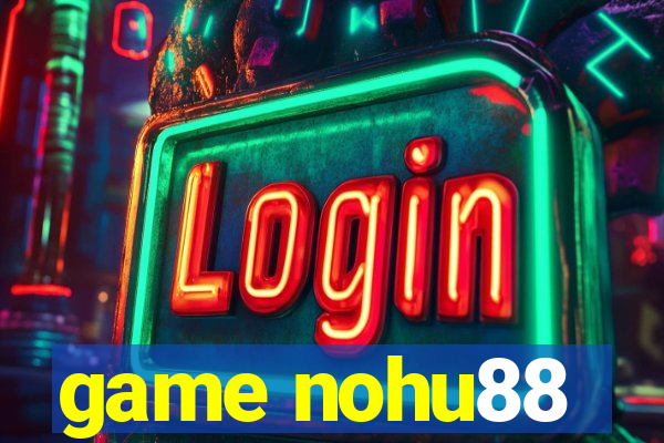 game nohu88