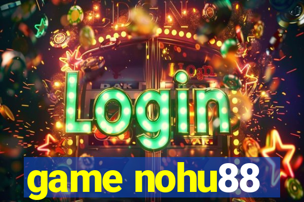 game nohu88