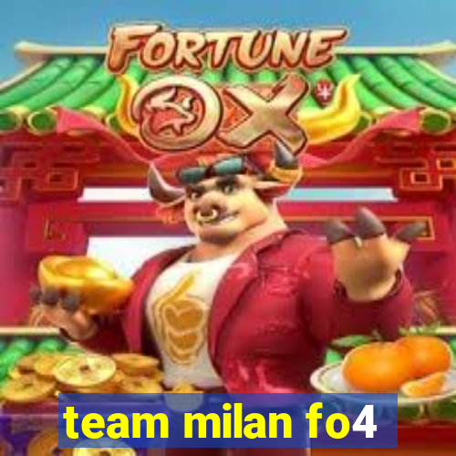 team milan fo4