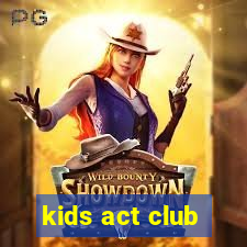 kids act club