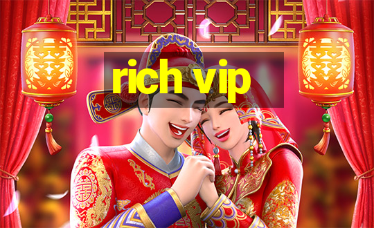 rich vip