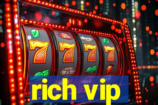 rich vip