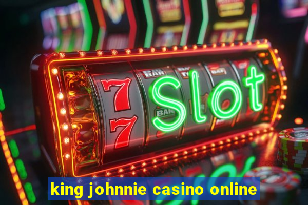 king johnnie casino online